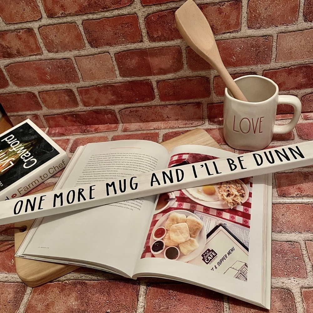 🆕Dunn Collector Sign- One More And I'll Be Dunn -Mug Coffee Bar -Farmhouse Deco